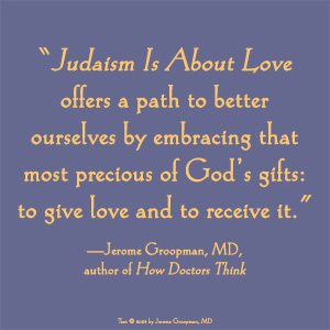 Judaism Is About Love: Recovering the Heart of Jewish Life
