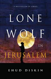 Lone Wolf In Jerusalem / Ehud Diskin