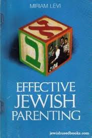 Effective Jewish Parenting | Miriam Levi