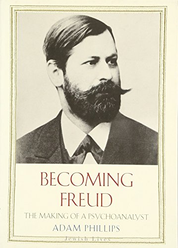 Becoming Freud: The Making of a Psychoanalyst  | Jewish Lives Series