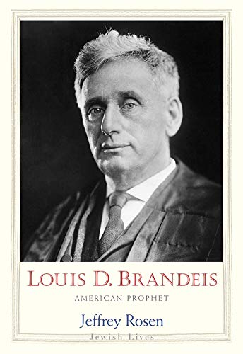 Louis D. Brandeis: American Prophet (Jewish Lives)