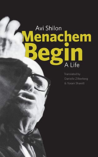 Menachem Begin: A Life
