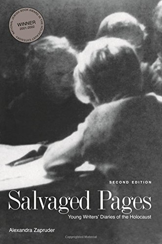 Salvaged Pages: Young Writers' Diaries of the Holocaust