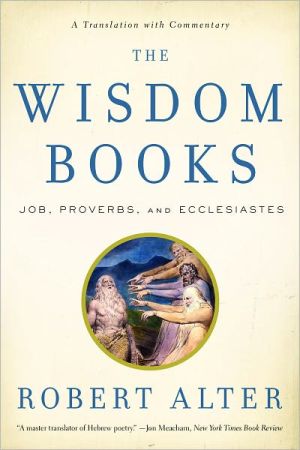 The Wisdom Books: Job, Proverbs, and Ecclesiastes: A Translation with Commentary