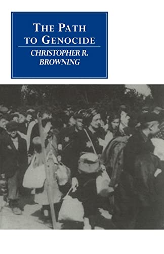 The Path to Genocide: Essays on Launching the Final Solution (Canto original series)
