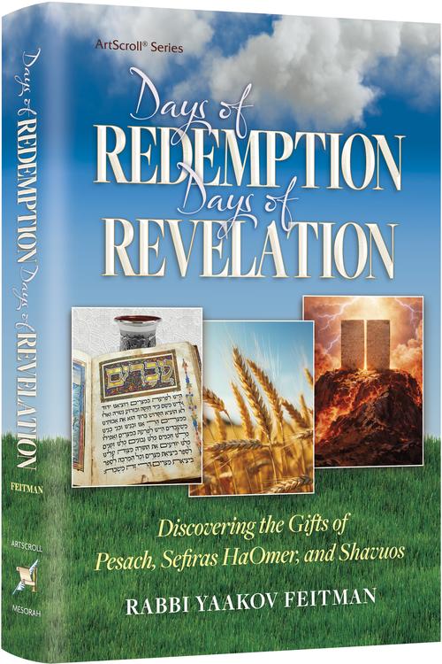 [9781422646489] Days of Redemption, Days of Revelation - Discovering the Gifts of Pesach, Sefiras HaOmer, and Shavuos