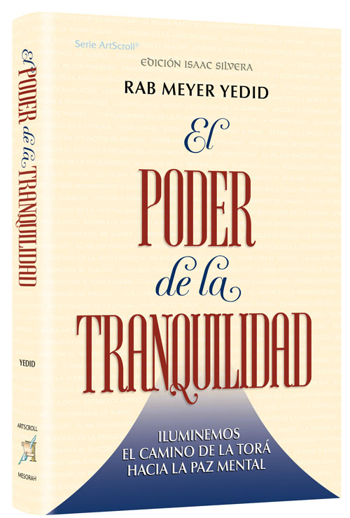 El Poder de la Tranquilidad — La guía de la Torá para alcanzar la paz interior