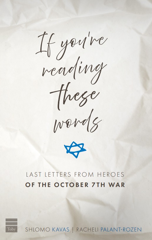 If You Are Reading These Words - Last Letters From The Heroes Of The October 7th War