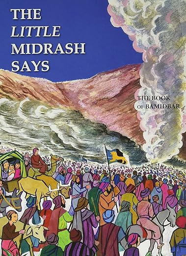 The Book of Bamidbar | The Little Midrash Says Series | Volume #4 in the Torah Series 