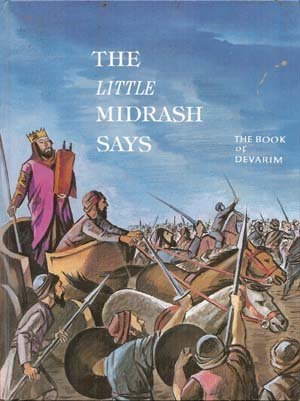 The Book of Devarim | The Little Midrash Says Series | Volume #5 in the Torah Series 