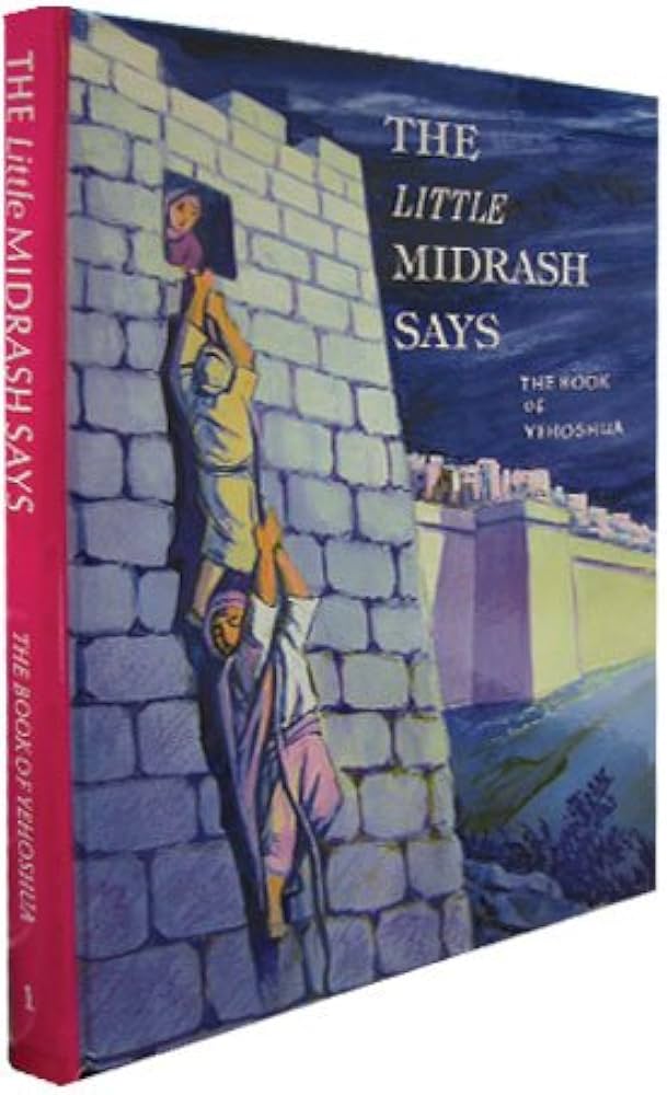 The Book of Yehoshua | The Little Midrash Says Series | Volume #1 in the Nach Series 