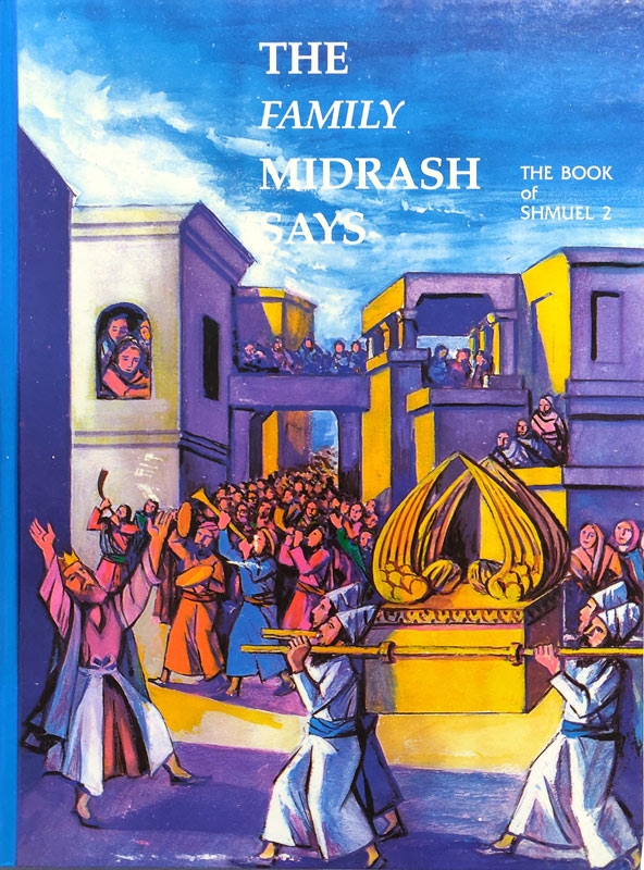 [10910034] The Book of Samuel - Part 2 | The Family Midrash Says Series | Volume #4 in the Nach Series 
