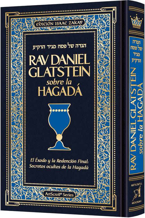 [9781422643280] El Rav Daniel Glatstein sobre la Hagadá — Perspectivas revolucionarias sobre la Hagadá, el Éxodo y la Redención Final 