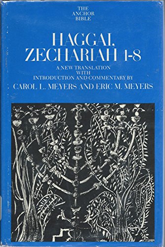 Haggai, Zechariah 1-8 (Anchor Bible Series, Vol. 25B)