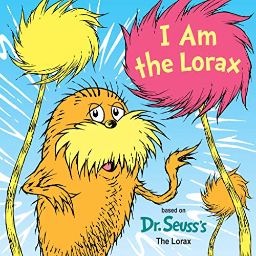 I Am the Lorax (Dr. Seuss's I Am Board Books)