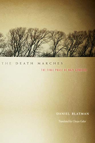 The Death Marches: The Final Phase of Nazi Genocide