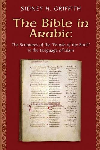 [9780691168081] The Bible in Arabic: The Scriptures of the "People of the Book" in the Language of Islam 