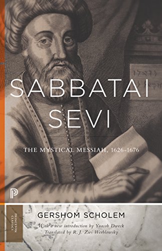 Sabbatai Ṣevi: The Mystical Messiah, 1626–1676 