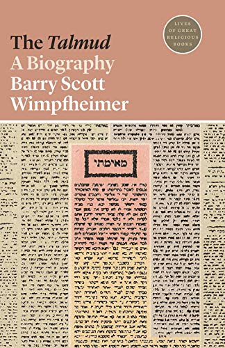 The Talmud: A Biography (Lives of Great Religious Books, 28)