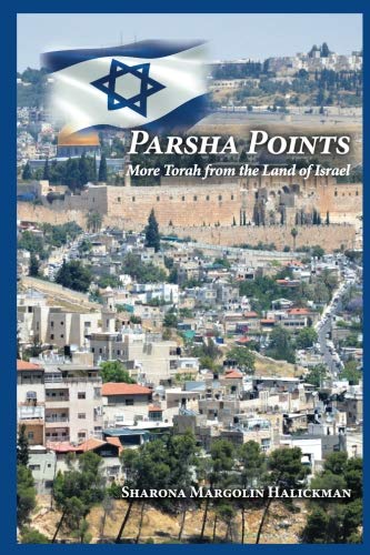 Parsha Points: More Torah from the Land of Israel