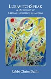 Lubavitchspeak: A Dictionary Of Chabad-lubavitch Chasidism: Words, Sayings And Colloquialisms