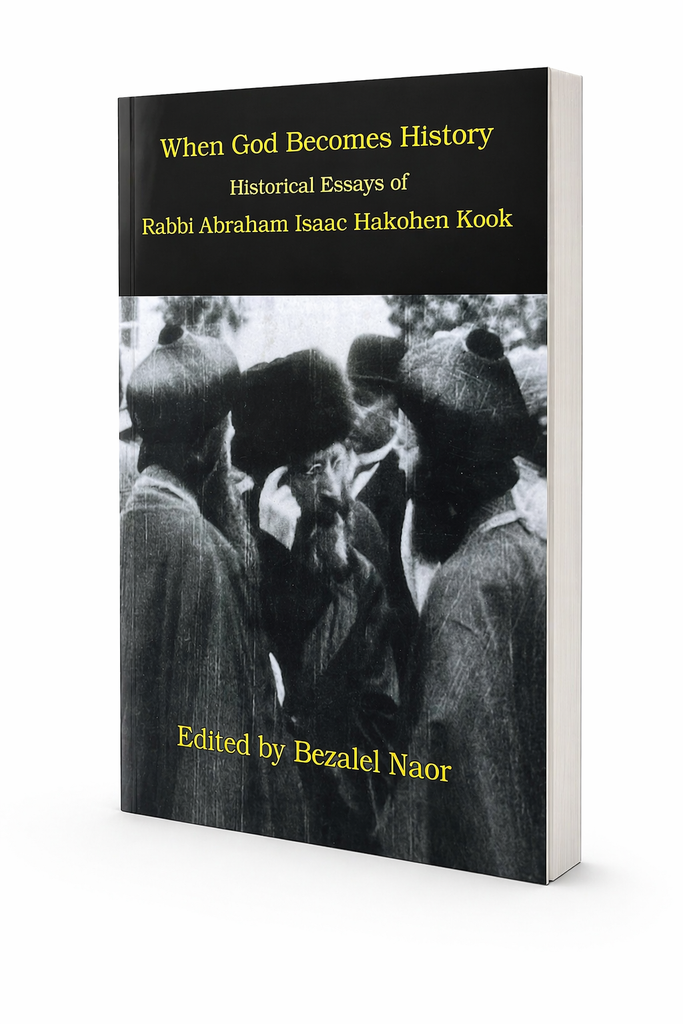 [9780692681695] When God Becomes History: Historical Essays of Rabbi Abraham Isaac Hakohen Kook
