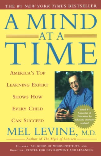 A Mind at a Time: America's Top Learning Expert Shows How Every Child Can Succeed