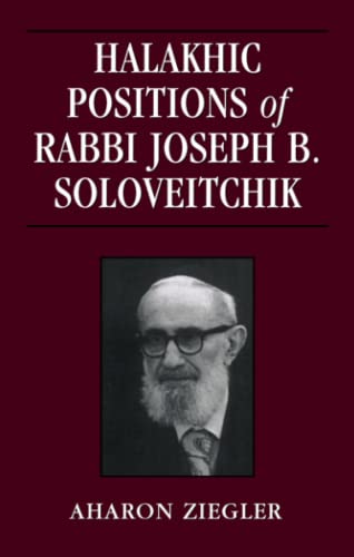 Halakhic Positions of Rabbi Joseph B. Soloveitchik