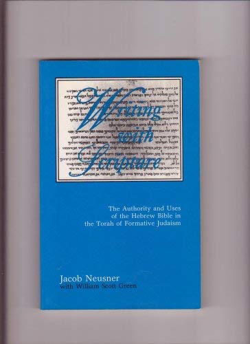 Writing With Scripture: The Authority and Uses of the Hebrew Bible in the Torah of Formative Judaism