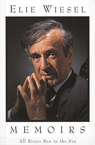 [9780805210286] All Rivers Run to the Sea: Memoirs (Memoirs of Elie Wiesel)