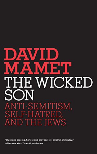 The Wicked Son: Anti-Semitism, Self-hatred, and the Jews | Jewish Encounters Series