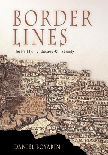 Border Lines: The Partition of Judaeo-Christianity (Divinations: Rereading Late Ancient Religion)