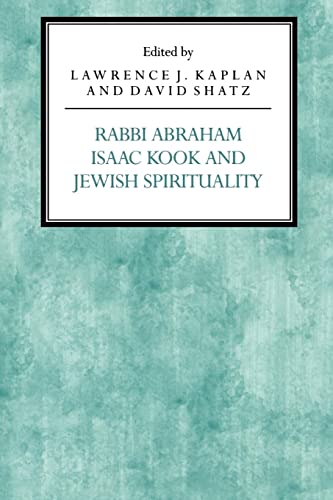 Rabbi Abraham Isaac Kook and Jewish Spirituality 