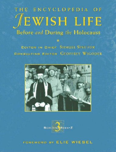 The Encyclopedia of Jewish Life Before and During the Holocaust: 003