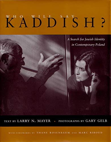 Who Will Say Kaddish?: A Search for Jewish Identity in Contemporary Poland (Religion, Theology and the Holocaust)