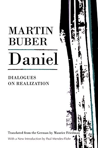 Daniel: Dialogues on Realization (Martin Buber Library)