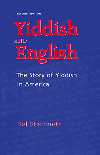 Yiddish & English: The Story of Yiddish in America (Judaic Studies Series)
