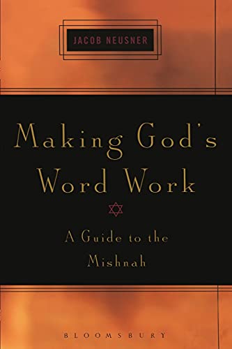 Making God's Word Work: A Guide to the Mishnah