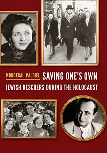 Saving One's Own: Jewish Rescuers during the Holocaust