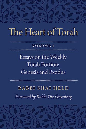 The Heart of Torah | Volume 1: Essays on the Weekly Torah Portion: Genesis and Exodus 