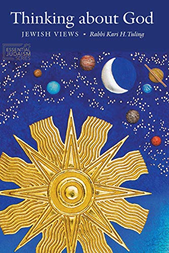 Thinking about God: Jewish Views (JPS Essential Judaism)