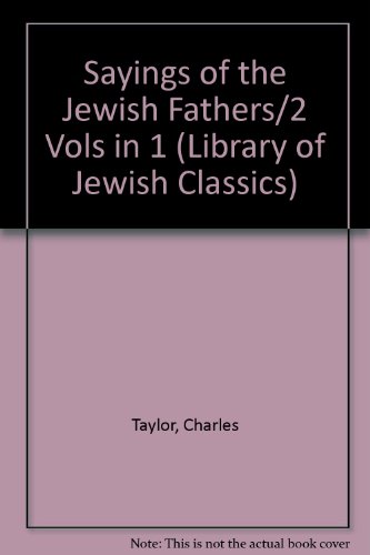 Sayings of the Jewish Fathers/2 Vols in 1 (Library of Jewish Classics)