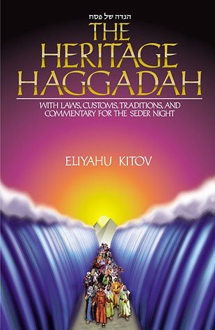 The Heritage Haggadah: With Laws Customs, Traditions, and Commentary for the Seder Night