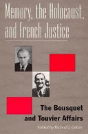 Memory, the Holocaust, and French Justice: The Bousquet and Touvier Affairs (Contemporary French Culture and Society)