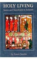 Holy Living: Saints and Saintliness in Judaism