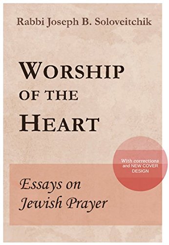 Worship of the Heart: Essays on Jewish Prayer | Meotzar Horav Series