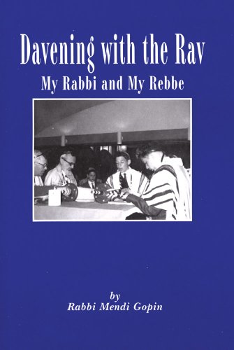 Davening With the Rav: My Rabbi and My Rebbe