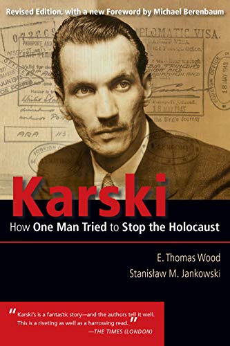 Karski: How One Many Tried to Stop the Holocaust (Modern Jewish History)
