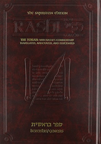 Sapirstein Edition Rashi: The Torah with Rashi's Commentary Translated, Annotated and Elucidated, Vol. 1 [Full Size], Genesis [Bereishis]