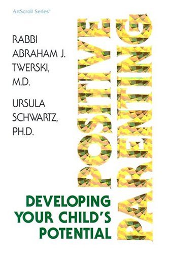 Positive Parenting (ArtScroll (Mesorah))